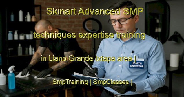 Skinart Advanced SMP techniques expertise training in Llano Grande Ixtapa area | SmpTraining | SmpClasses | SkinartTraining-Mexico